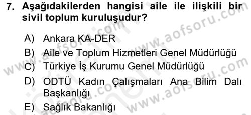 Aile Yapısı ve İlişkileri Dersi 2017 - 2018 Yılı (Final) Dönem Sonu Sınav Soruları 7. Soru
