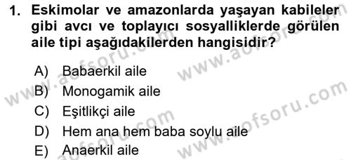 Aile Yapısı ve İlişkileri Dersi 2021 - 2022 Yılı (Final) Dönem Sonu Sınav Soruları 1. Soru