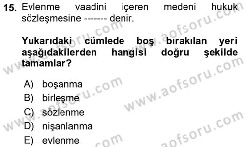 Aile Yapısı ve İlişkileri Dersi 2021 - 2022 Yılı (Final) Dönem Sonu Sınav Soruları 15. Soru