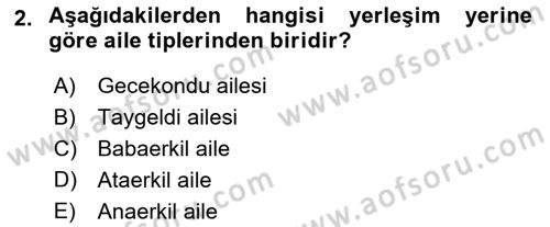 Aile Yapısı ve İlişkileri Dersi 2022 - 2023 Yılı (Vize) Ara Sınav Soruları 2. Soru
