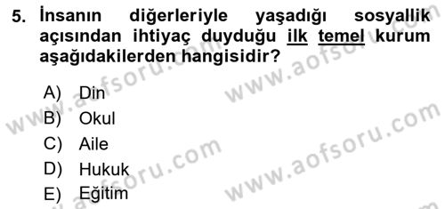 Aile Yapısı ve İlişkileri Dersi 2022 - 2023 Yılı (Vize) Ara Sınav Soruları 5. Soru