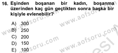 Aile Yapısı ve İlişkileri Dersi 2023 - 2024 Yılı (Final) Dönem Sonu Sınav Soruları 16. Soru