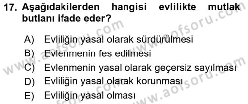 Aile Yapısı ve İlişkileri Dersi 2023 - 2024 Yılı Yaz Okulu Sınav Soruları 17. Soru