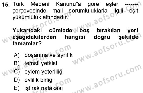 Aile Yapısı ve İlişkileri Dersi 2024 - 2025 Yılı (Final) Dönem Sonu Sınav Soruları 15. Soru