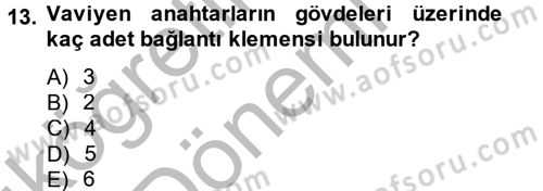 Ev Teknolojisi Dersi 2012 - 2013 Yılı (Vize) Ara Sınav Soruları 13. Soru