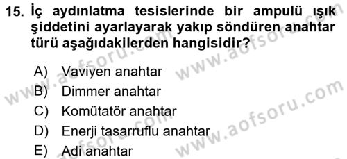 Ev Teknolojisi Dersi 2015 - 2016 Yılı (Vize) Ara Sınav Soruları 15. Soru
