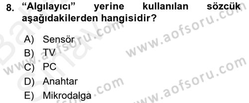 Ev Teknolojisi Dersi 2015 - 2016 Yılı (Vize) Ara Sınav Soruları 8. Soru