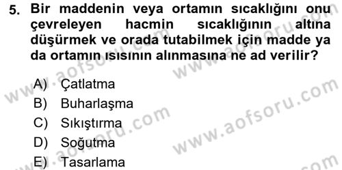 Ev Teknolojisi Dersi 2017 - 2018 Yılı (Vize) Ara Sınavı 5. Soru