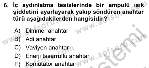 Ev Teknolojisi Dersi 2018 - 2019 Yılı Yaz Okulu Sınav Soruları 6. Soru