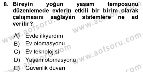 Ev Teknolojisi Dersi 2024 - 2025 Yılı (Vize) Ara Sınav Soruları 8. Soru