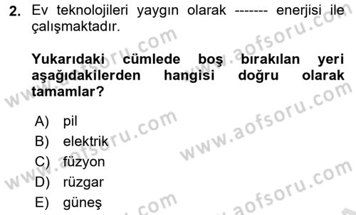 Ev Teknolojisi Dersi 2024 - 2025 Yılı (Final) Dönem Sonu Sınav Soruları 2. Soru