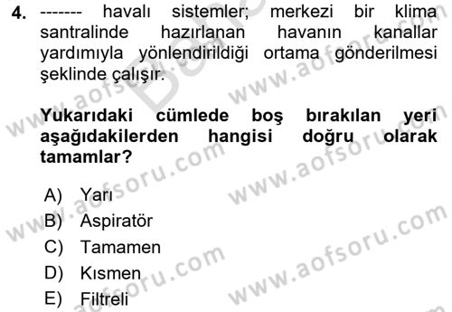 Ev Teknolojisi Dersi 2024 - 2025 Yılı (Final) Dönem Sonu Sınav Soruları 4. Soru