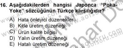 İş Etüdü Dersi 2012 - 2013 Yılı (Final) Dönem Sonu Sınav Soruları 16. Soru