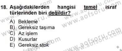 İş Etüdü Dersi 2012 - 2013 Yılı (Final) Dönem Sonu Sınav Soruları 18. Soru