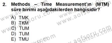 İş Etüdü Dersi 2012 - 2013 Yılı (Final) Dönem Sonu Sınav Soruları 2. Soru