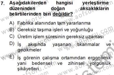 İş Etüdü Dersi 2013 - 2014 Yılı Tek Ders Sınav Soruları 7. Soru