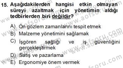 İş Etüdü Dersi 2014 - 2015 Yılı (Vize) Ara Sınav Soruları 15. Soru