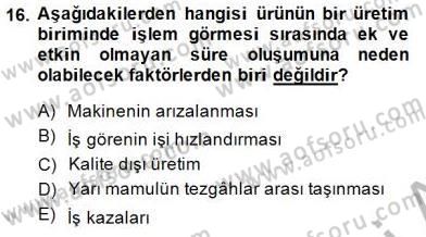 İş Etüdü Dersi 2014 - 2015 Yılı (Vize) Ara Sınav Soruları 16. Soru