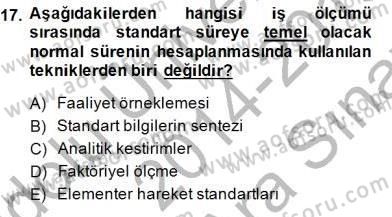 İş Etüdü Dersi 2014 - 2015 Yılı (Vize) Ara Sınav Soruları 17. Soru