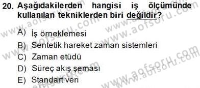 İş Etüdü Dersi 2014 - 2015 Yılı (Vize) Ara Sınav Soruları 20. Soru