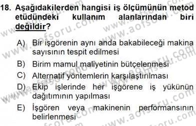 İş Etüdü Dersi 2015 - 2016 Yılı (Vize) Ara Sınav Soruları 18. Soru