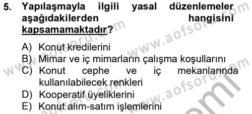 Konut Seçimi ve Düzenlenmesi Dersi 2012 - 2013 Yılı (Vize) Ara Sınav Soruları 5. Soru