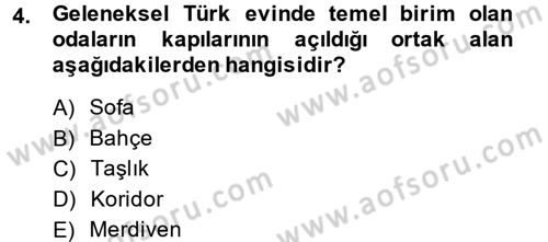 Konut Seçimi ve Düzenlenmesi Dersi 2013 - 2014 Yılı (Vize) Ara Sınav Soruları 4. Soru