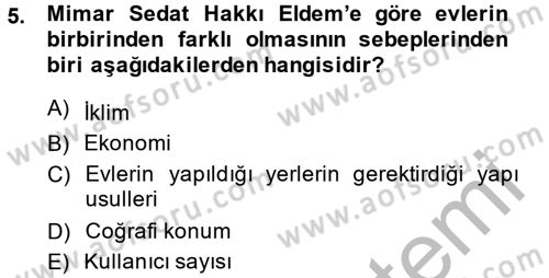 Konut Seçimi ve Düzenlenmesi Dersi 2013 - 2014 Yılı (Vize) Ara Sınav Soruları 5. Soru