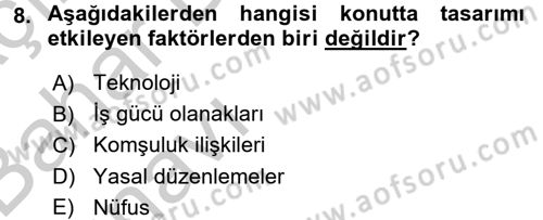 Konut Seçimi ve Düzenlenmesi Dersi 2016 - 2017 Yılı (Vize) Ara Sınav Soruları 8. Soru