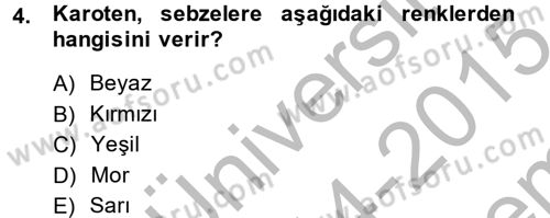 Genel Beslenme Dersi 2014 - 2015 Yılı (Final) Dönem Sonu Sınav Soruları 4. Soru