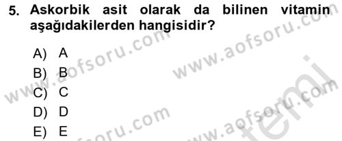 Genel Beslenme Dersi 2021 - 2022 Yılı Yaz Okulu Sınav Soruları 5. Soru
