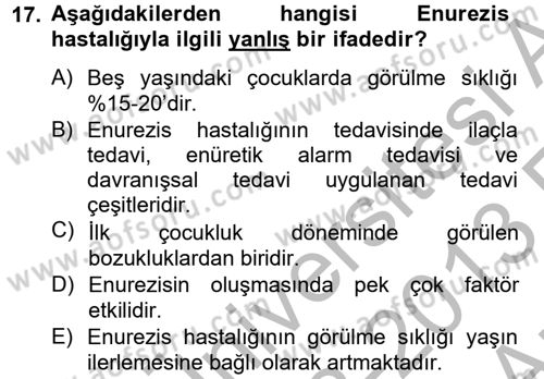 Çocuk ve Ergen Bakımı Dersi 2012 - 2013 Yılı (Vize) Ara Sınav Soruları 17. Soru