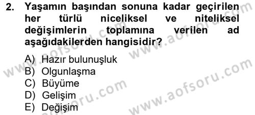 Çocuk ve Ergen Bakımı Dersi 2012 - 2013 Yılı (Vize) Ara Sınav Soruları 2. Soru