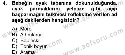 Çocuk ve Ergen Bakımı Dersi 2012 - 2013 Yılı (Vize) Ara Sınav Soruları 4. Soru