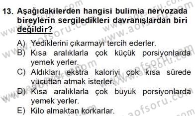Çocuk ve Ergen Bakımı Dersi 2012 - 2013 Yılı (Final) Dönem Sonu Sınav Soruları 13. Soru