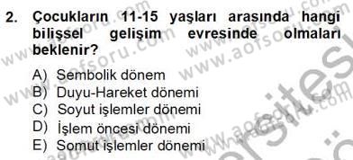 Çocuk ve Ergen Bakımı Dersi 2012 - 2013 Yılı (Final) Dönem Sonu Sınav Soruları 2. Soru