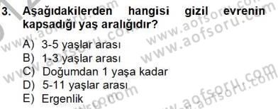 Çocuk ve Ergen Bakımı Dersi 2012 - 2013 Yılı (Final) Dönem Sonu Sınav Soruları 3. Soru