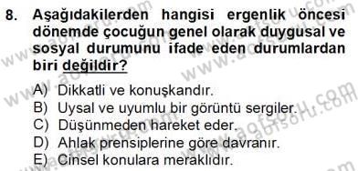 Çocuk ve Ergen Bakımı Dersi 2012 - 2013 Yılı (Final) Dönem Sonu Sınav Soruları 8. Soru