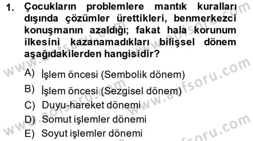 Çocuk ve Ergen Bakımı Dersi 2013 - 2014 Yılı (Vize) Ara Sınav Soruları 1. Soru