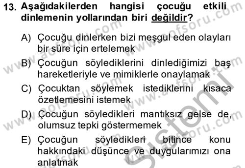 Çocuk ve Ergen Bakımı Dersi 2013 - 2014 Yılı (Vize) Ara Sınav Soruları 13. Soru