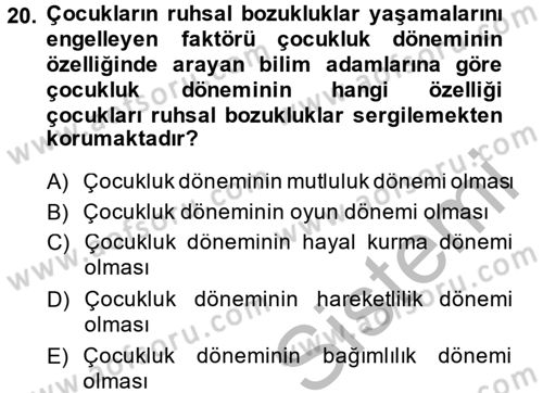Çocuk ve Ergen Bakımı Dersi 2013 - 2014 Yılı (Vize) Ara Sınav Soruları 20. Soru