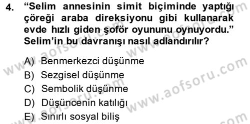 Çocuk ve Ergen Bakımı Dersi 2013 - 2014 Yılı (Vize) Ara Sınav Soruları 4. Soru