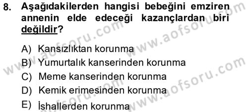 Çocuk ve Ergen Bakımı Dersi 2013 - 2014 Yılı (Vize) Ara Sınav Soruları 8. Soru