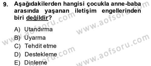 Çocuk ve Ergen Bakımı Dersi 2013 - 2014 Yılı (Vize) Ara Sınav Soruları 9. Soru