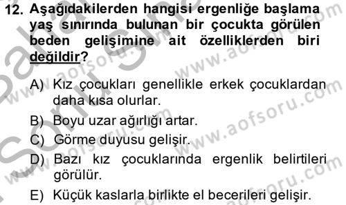 Çocuk ve Ergen Bakımı Dersi 2013 - 2014 Yılı (Final) Dönem Sonu Sınav Soruları 12. Soru