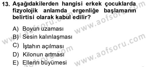 Çocuk ve Ergen Bakımı Dersi 2013 - 2014 Yılı (Final) Dönem Sonu Sınav Soruları 13. Soru