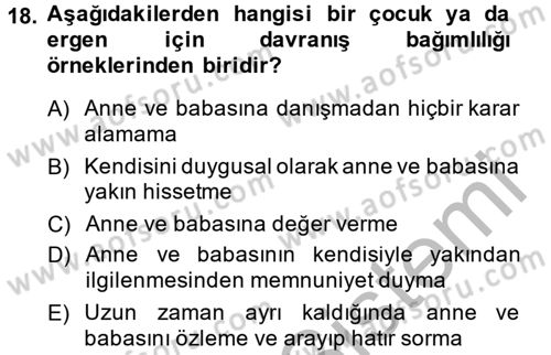 Çocuk ve Ergen Bakımı Dersi 2013 - 2014 Yılı (Final) Dönem Sonu Sınav Soruları 18. Soru