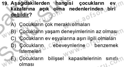 Çocuk ve Ergen Bakımı Dersi 2013 - 2014 Yılı (Final) Dönem Sonu Sınav Soruları 19. Soru
