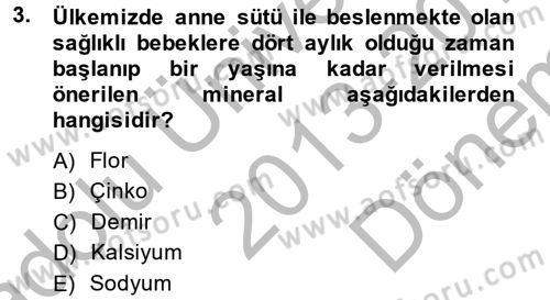 Çocuk ve Ergen Bakımı Dersi 2013 - 2014 Yılı (Final) Dönem Sonu Sınav Soruları 3. Soru