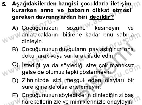 Çocuk ve Ergen Bakımı Dersi 2013 - 2014 Yılı (Final) Dönem Sonu Sınav Soruları 5. Soru